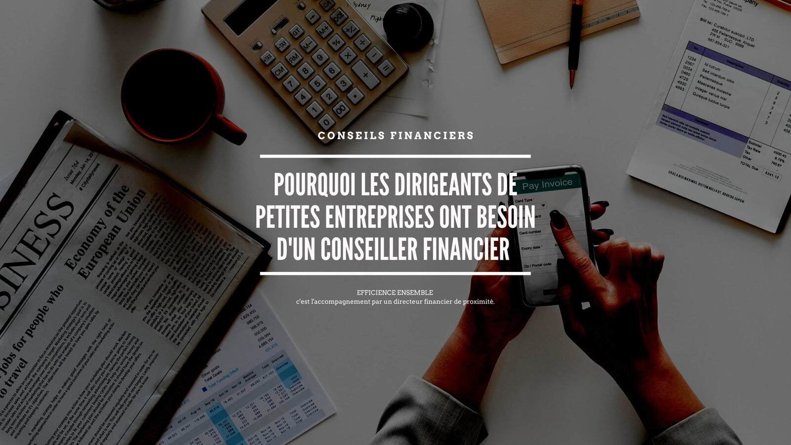 Pourquoi les dirigeants de petites entreprises ont besoin d'un conseiller financier 